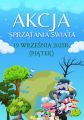 W naturę z kulturą! - akcja "Sprzątania świata":), Joanna Starzyńska